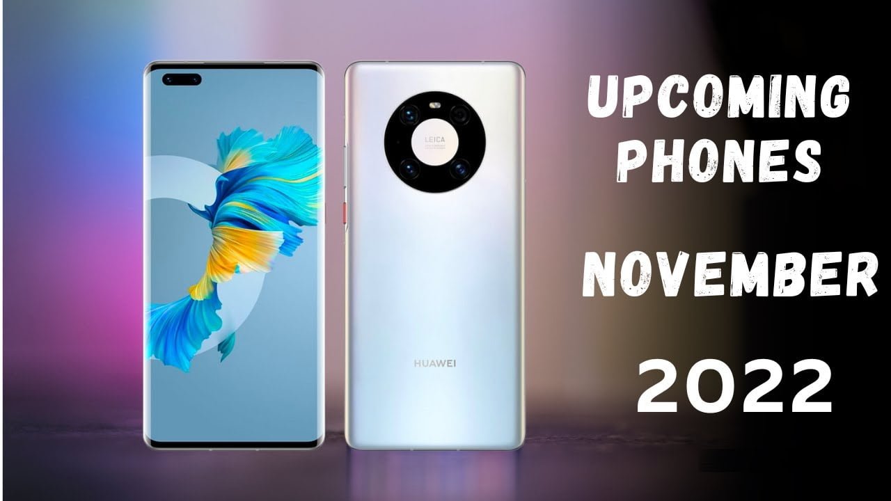 Top 5 Upcoming Smart Phones Released In November 2022