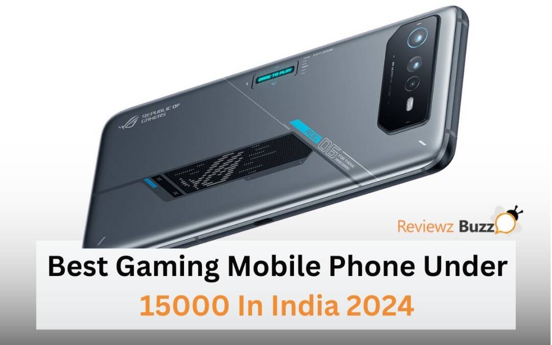 Best Gaming Mobile Phone Under 15000
