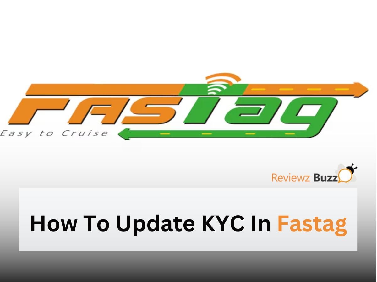 Fastag KYC Update, Online KYC Process, Offline KYC Process, Fastag Update, Fastag Renewal