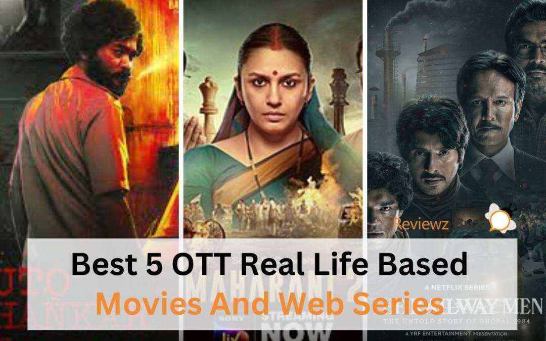 OTT real-life movies, True story web series, Real-life inspired films, Best OTT biopics, Top web series based on real events