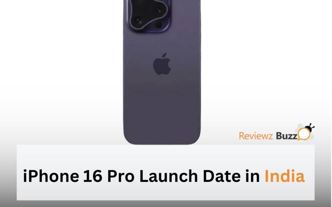 Cutting-edge iPhone 16 Pro Launch in India: Release Date, Features, Specs