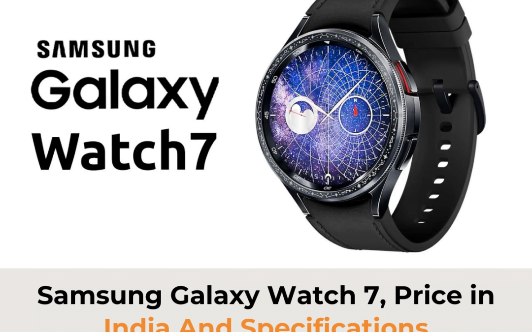 Samsung Galaxy Watch 7 - Price in India - Smartwatch - Buy Now - Best Deals