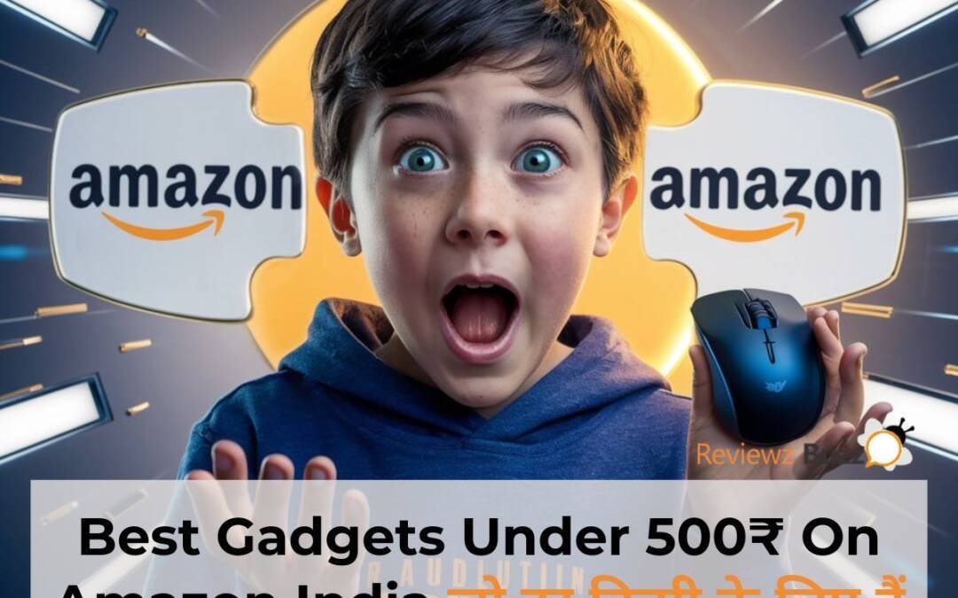 Amazon India gadgets under 500, affordable tech, best deals, budget gadgets, online shopping"