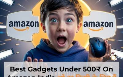 Best Gadgets Under 500 On Amazon India जो हर किसी के लिए हैं , केवल 500 रुपये में