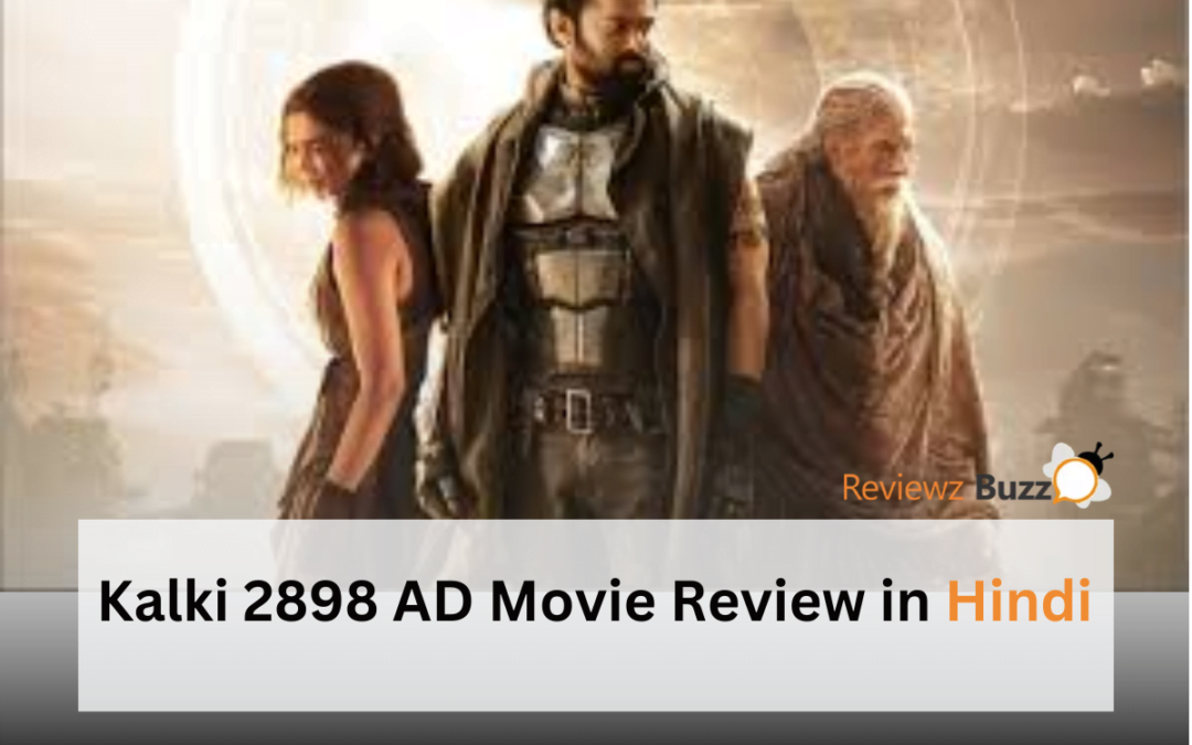 Kalki 2898 AD movie review, Prabhas Deepika Amitabh, latest movie reviews, Hindi film analysis, Nag Ashwin film