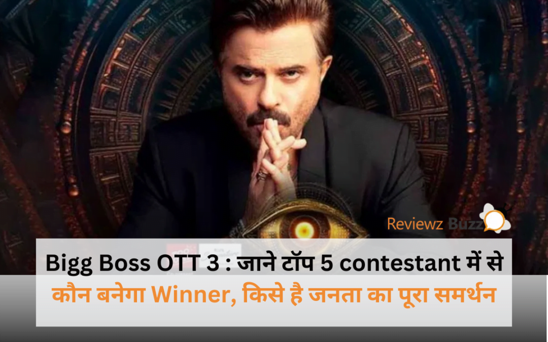 Bigg Boss OTT 3 Finale - Top 5 Contestants, Bigg Boss OTT 3 Predictions, Show Finale Insights, Contestants to Watch, Expected Winner Bigg Boss OTT 3