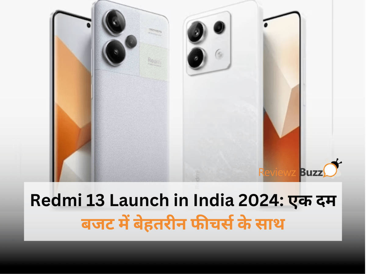 Redmi 13 launch India 2024, budget smartphone, latest technology, Xiaomi Redmi mobile, new features