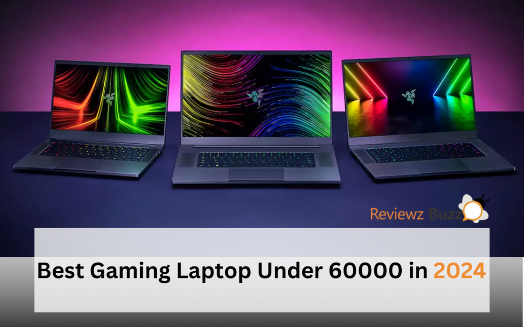 Best Gaming Laptop Under 60000, Gaming Laptop 2024, Affordable Gaming Laptop, Top Gaming Laptops, Budget Gaming Laptop