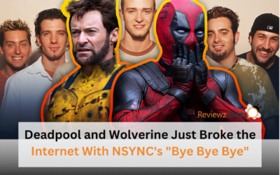 Deadpool and Wolverine Just Broke the Internet with NSYNC’s “Bye Bye Bye”!