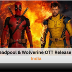 Deadpool and Wolverine OTT release, Marvel movies in India, Deadpool 3 release date, Wolverine’s return in movies, streaming Marvel films online