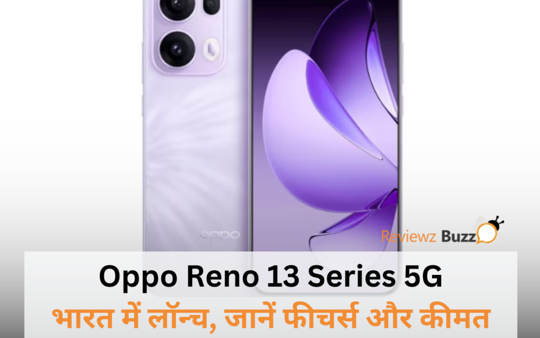 "OPPO Reno 13 Series 5G smartphones, latest 5G phones in India, OPPO 5G technology, best 5G phones, advanced OPPO Reno features"